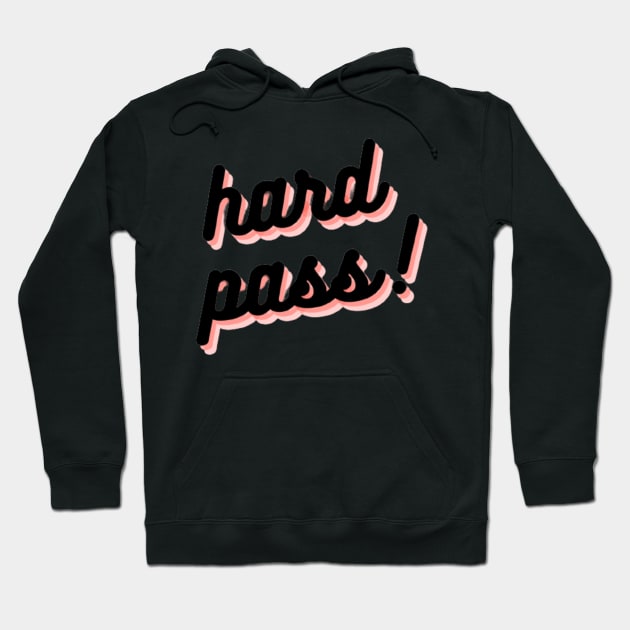 hard pass! Hoodie by mcmetz